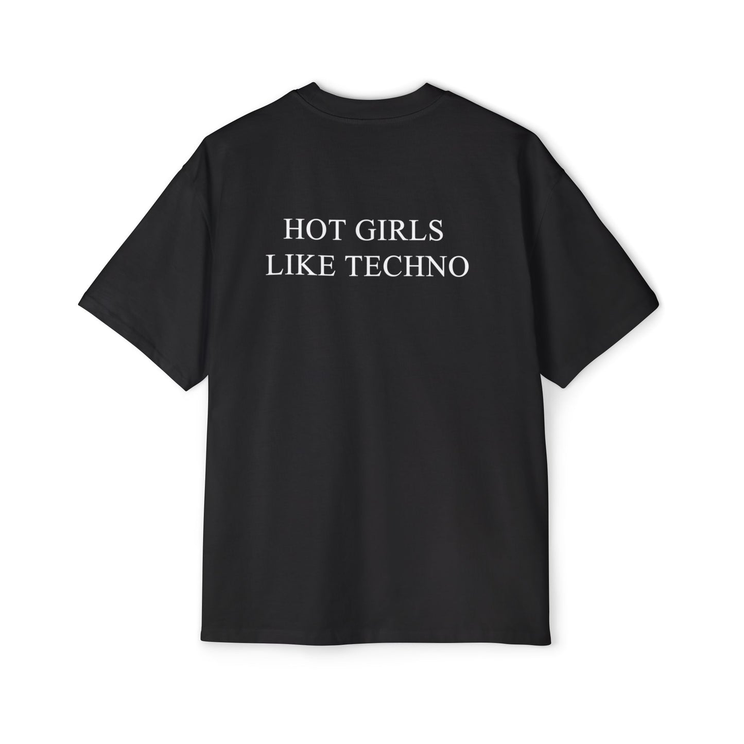 Hot Girls Like Techno Premium Heavy Oversized Short Sleeve T-Shirt